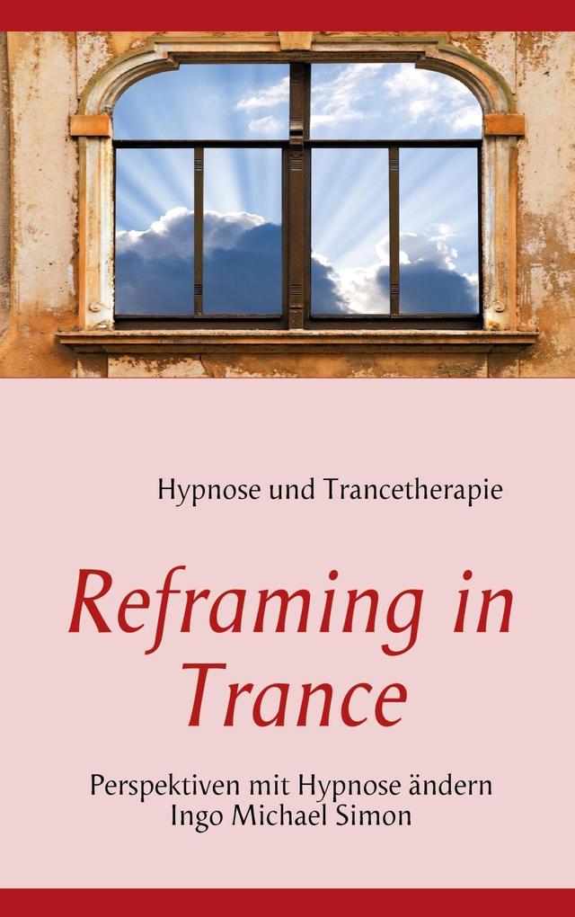 Reframing in Trance - I. M. Simon