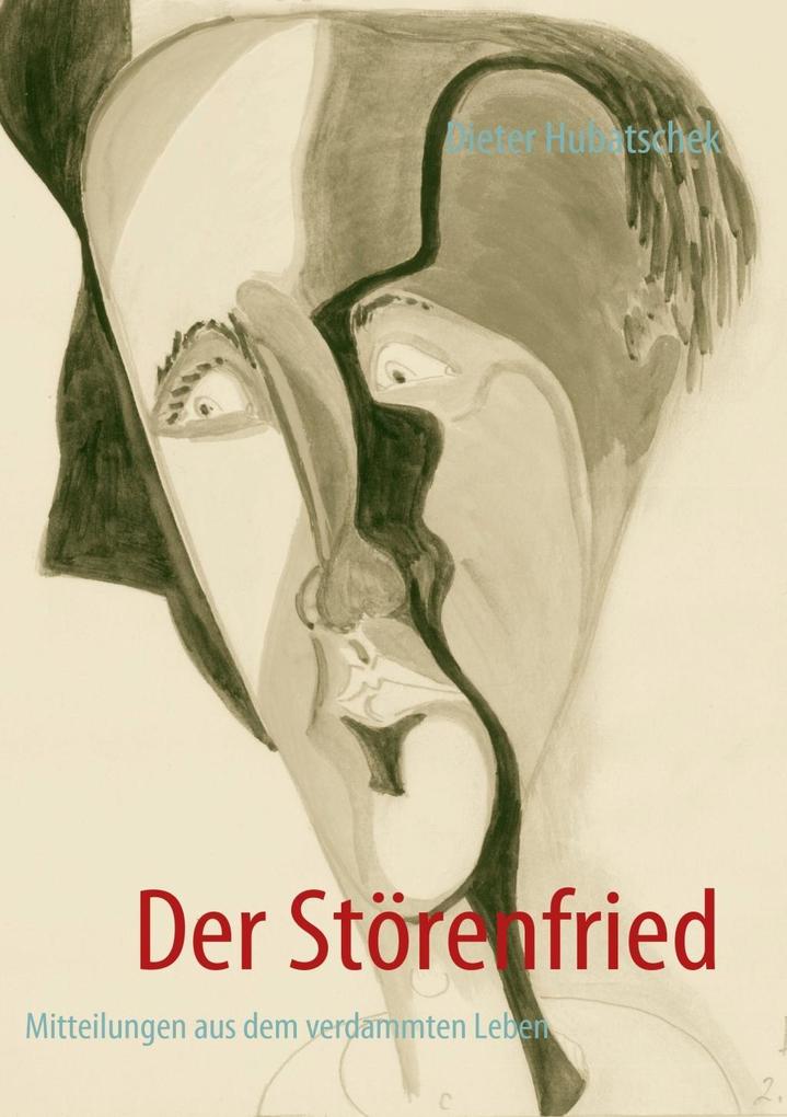 Der Störenfried - Dieter Hubatschek
