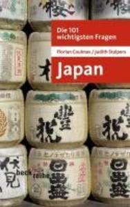Die 101 wichtigsten Fragen: Japan - Florian Coulmas/ Judith Stalpers