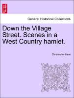 Down the Village Street. Scenes in a West Country hamlet. als Taschenbuch von Christopher Hare - British Library, Historical Print Editions