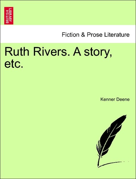Ruth Rivers. A story, etc. Vol. III als Taschenbuch von Kenner Deene - British Library, Historical Print Editions