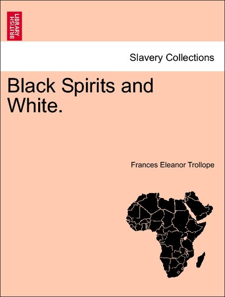 Black Spirits and White. VOL. II als Taschenbuch von Frances Eleanor Trollope - British Library, Historical Print Editions