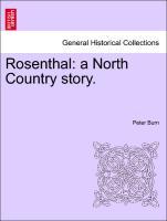 Rosenthal: a North Country story. als Taschenbuch von Peter Burn - British Library, Historical Print Editions