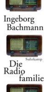 Die Radiofamilie - Ingeborg Bachmann