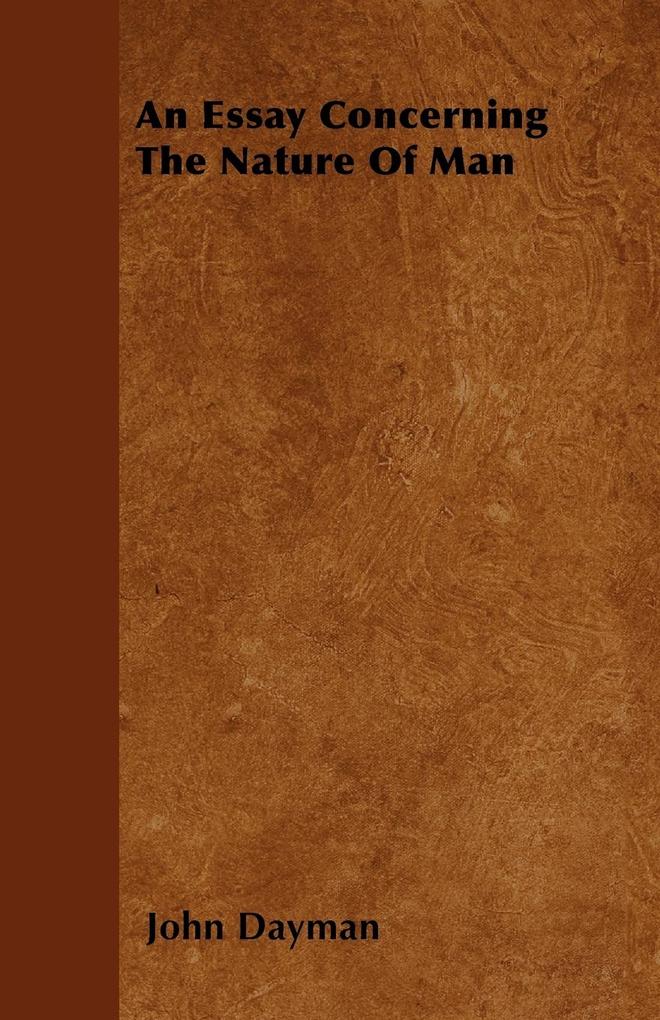An Essay Concerning The Nature Of Man als Taschenbuch von John Dayman - Williams Press