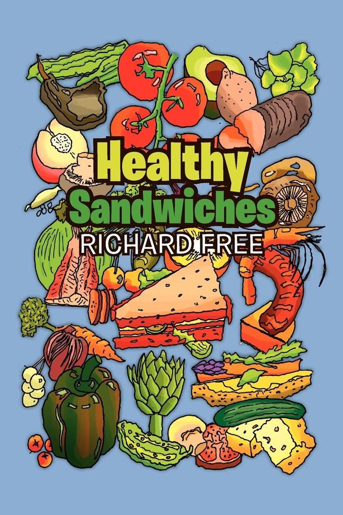 Healthy Sandwiches - Richard Free