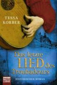 Das letzte Lied des Troubadours - Tessa Korber