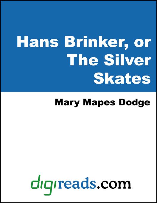 Hans Brinker, or The Silver Skates als eBook von Mary Mapes Dodge - Neeland Media