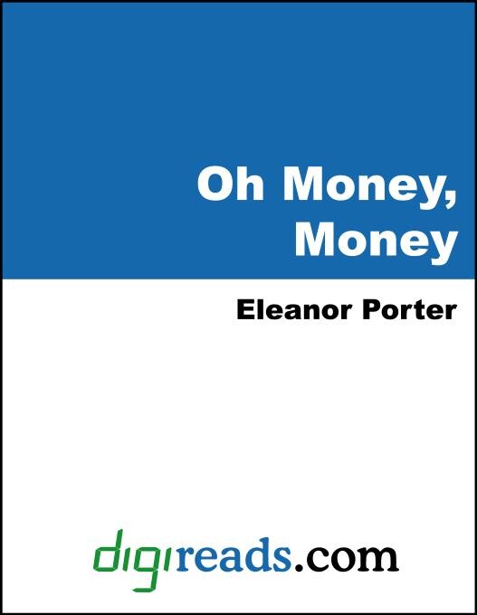 Oh Money, Money als eBook von Eleanor Porter - Neeland Media