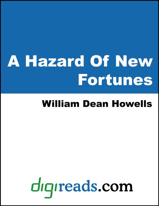 A Hazard Of New Fortunes als eBook von William Dean Howells - Neeland Media