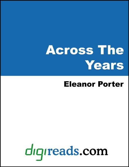 Across The Years als eBook von Eleanor Porter - Neeland Media