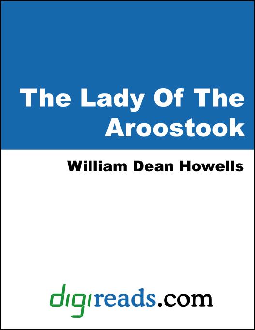 The Lady Of The Aroostook als eBook von William Dean Howells - Neeland Media
