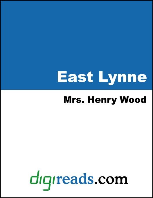 East Lynne als eBook von Mrs. Henry Wood - Neeland Media
