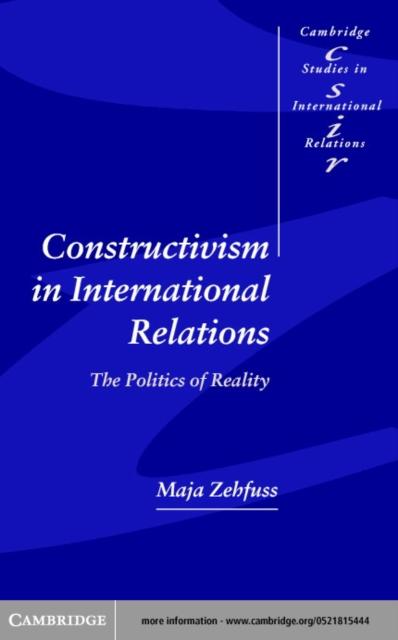 Constructivism in International Relations - Maja Zehfuss