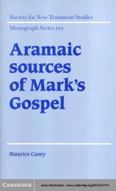 Aramaic Sources of Mark's Gospel - Maurice Casey