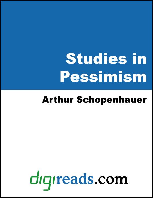 The Essays of Schopenhauer (Studies in Pessimism) als eBook von Arthur Schopenhauer - Neeland Media