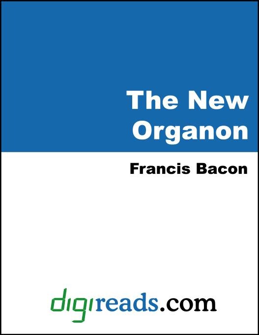 The New Organon, or True Directions Concerning the Interpretation of Nature als eBook von Francis Bacon - Neeland Media