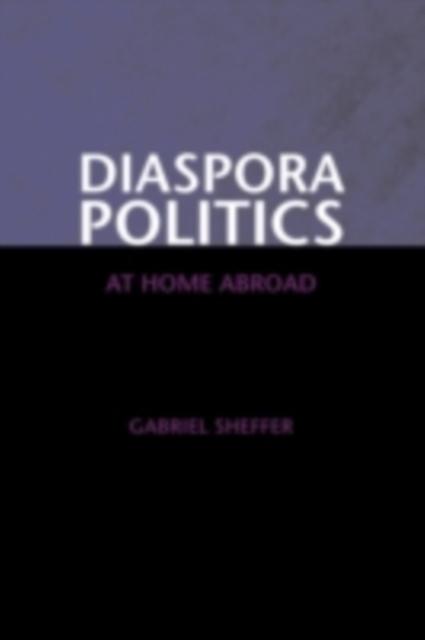 Diaspora Politics - Gabriel Sheffer