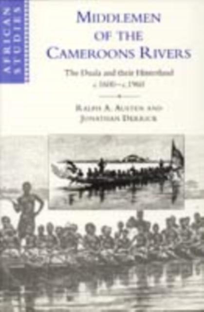 Middlemen of the Cameroons Rivers - Ralph A. Austen