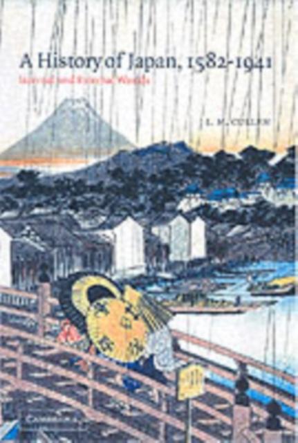 History of Japan 1582-1941 - L. M. Cullen