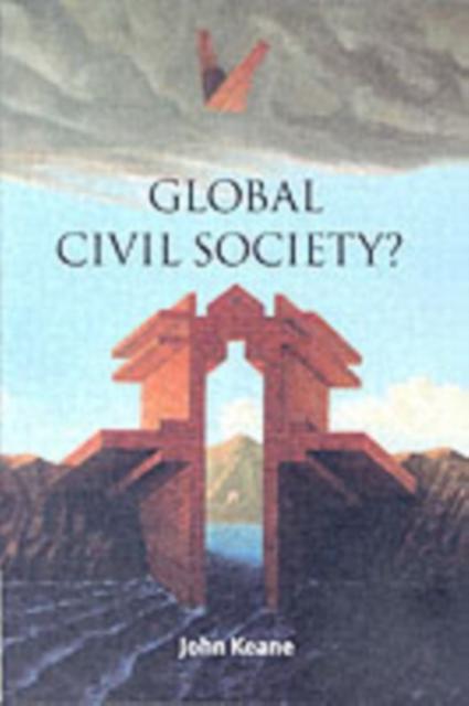 Global Civil Society? - John Keane