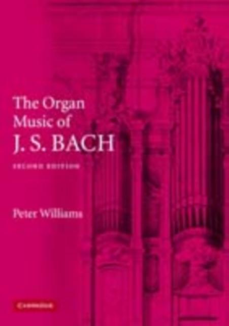 Organ Music of J. S. Bach - Peter Williams