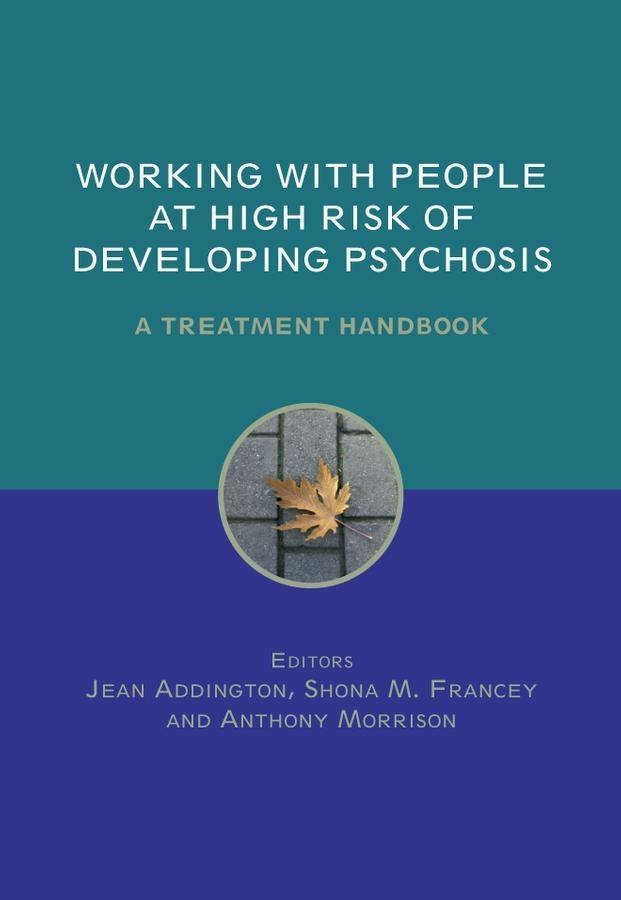 Working with People at High Risk of Developing Psychosis
