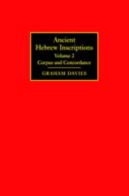 Ancient Hebrew Inscriptions: Volume 2 - Graham Davies