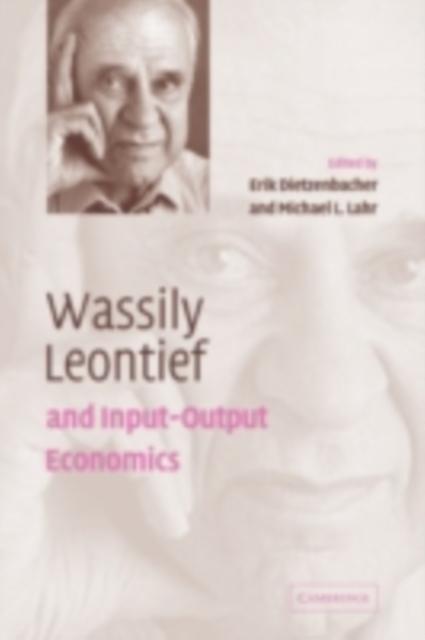 Wassily Leontief and Input-Output Economics