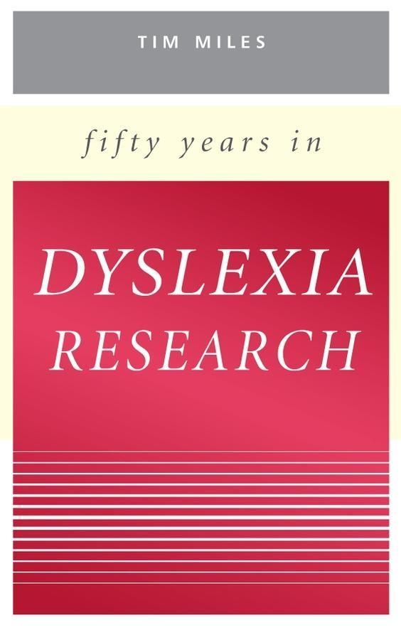 Fifty Years in Dyslexia Research - Tim Miles