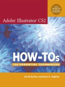 Adobe Illustrator CS2 How-Tos als eBook von David Karlins, Bruce K. Hopkins - Pearson Technology Group