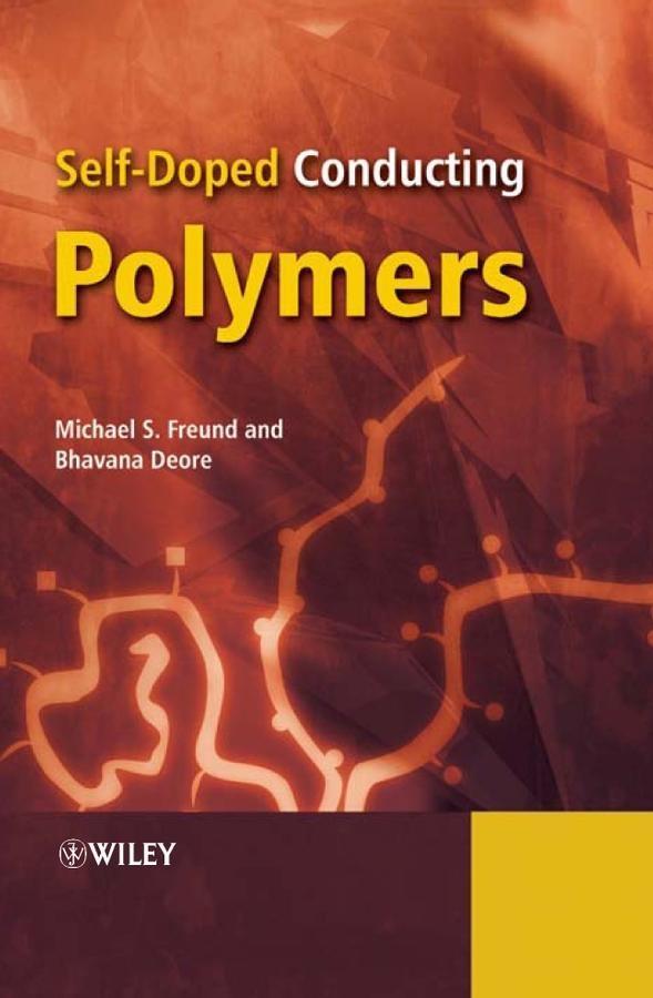 Self-Doped Conducting Polymers - Michael S. Freund/ Bhavana A. Deore