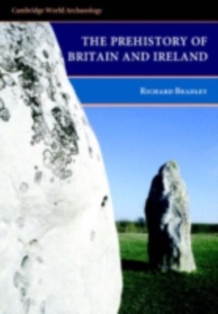 Prehistory of Britain and Ireland - Richard Bradley