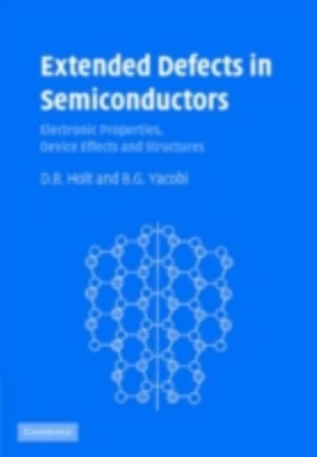 Extended Defects in Semiconductors - D. B. Holt