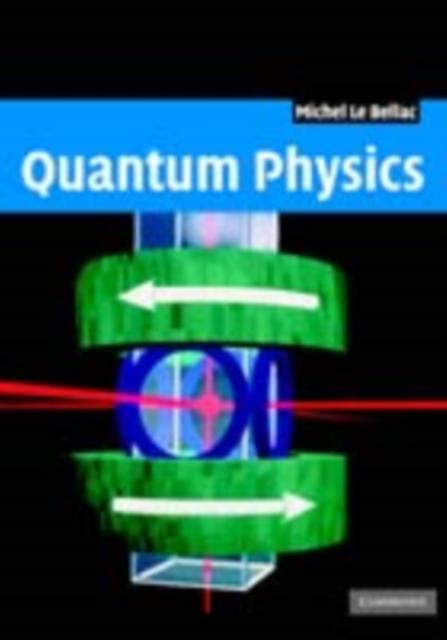 Quantum Physics - Michel Le Bellac