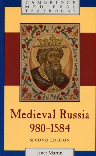 Medieval Russia 980-1584 - Janet Martin