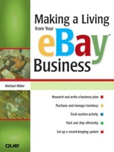 Making a Living from Your eBay® Business als eBook von Michael Miller - Pearson Technology Group