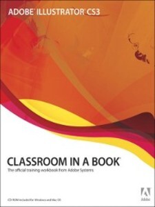Adobe® Illustrator® CS3 Classroom in a Book® als eBook von Adobe Creative Team - Pearson Technology Group
