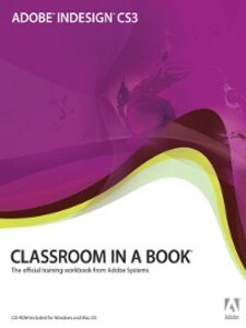 Adobe InDesign CS3 Classroom in a Book als eBook von Adobe Creative Team - Pearson Education