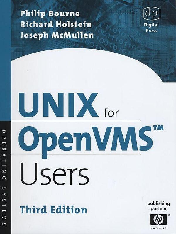 UNIX for OpenVMS Users - Philip Bourne/ Richard Holstein/ Joseph McMullen