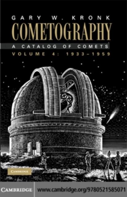 Cometography: Volume 4 1933-1959