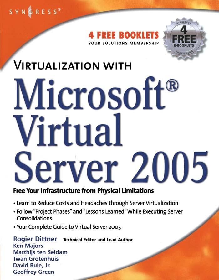 Virtualization with Microsoft Virtual Server 2005 - Andy Jones/ Rogier Dittner/ David Rule/ Ken Majors/ Aaron Tiensivu