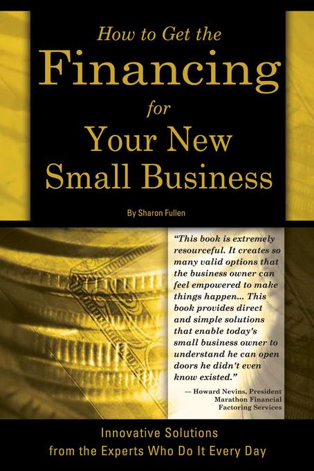 HOW TO GET THE FINANCING FOR YOUR NEW SMALL BUSINESS als eBook von Sharon Fullen - Atlantic Publishing Group
