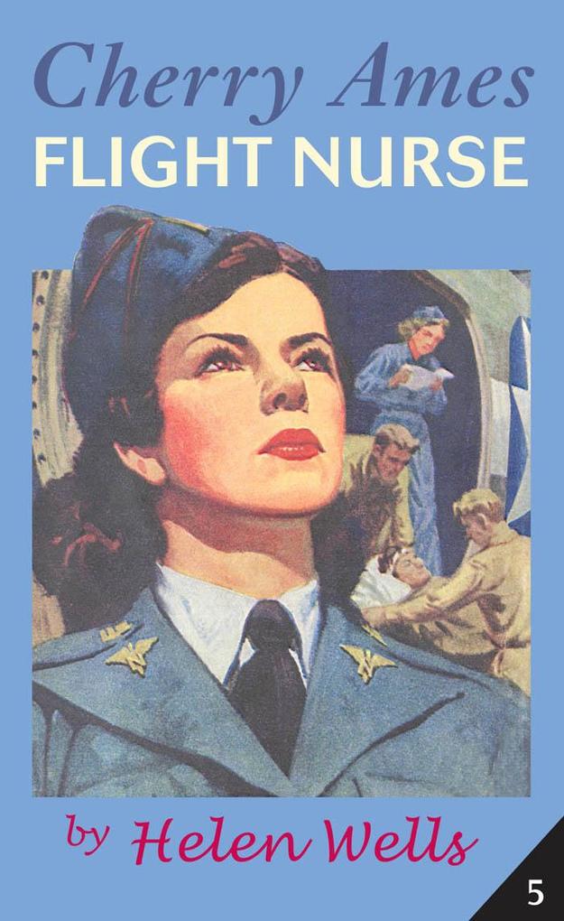 Cherry Ames Flight Nurse - Helen Wells