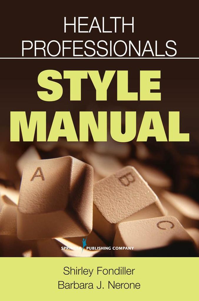 Health Professionals Style Manual - Shirley H. Fondiller/ Barbara J. Nerone