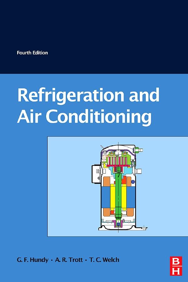 Refrigeration and Air-Conditioning - G F Hundy/ A. R. Trott/ T C Welch