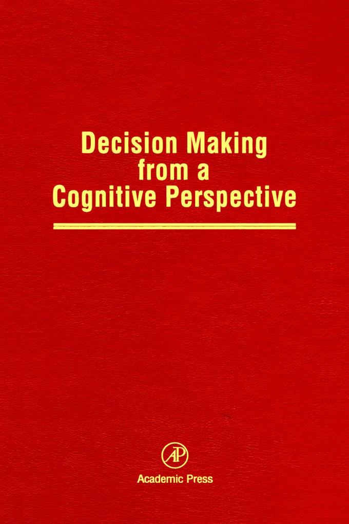Decision Making from a Cognitive Perspective als eBook von - Elsevier Science
