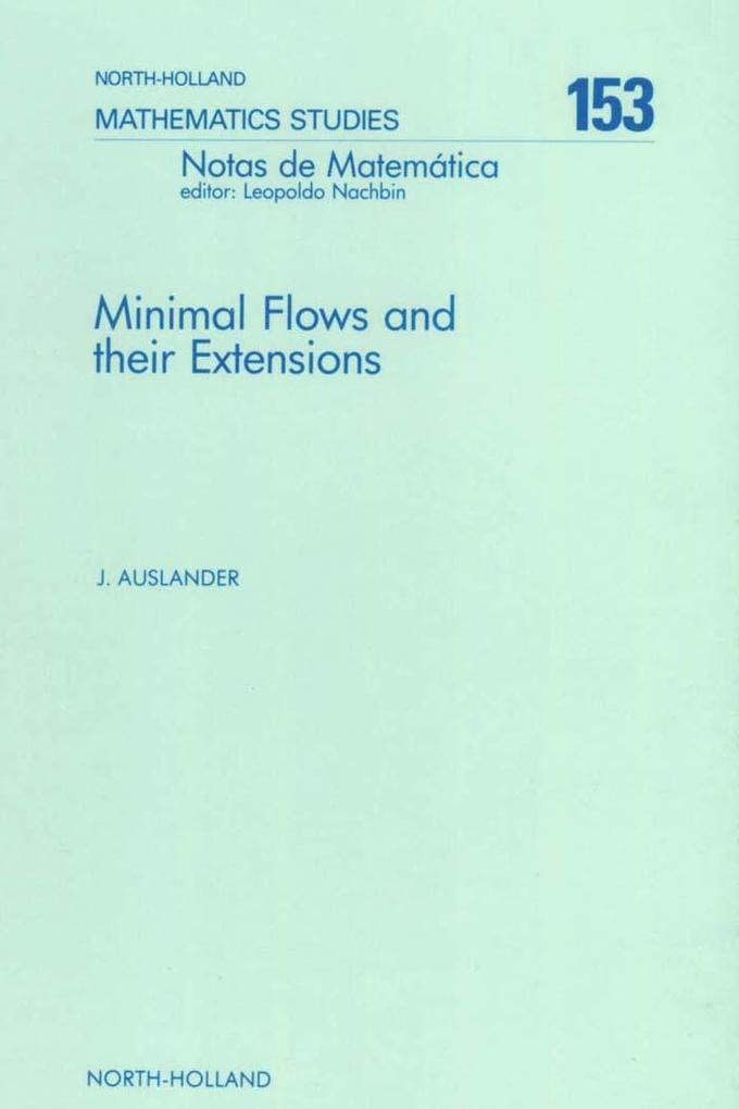 Minimal Flows and Their Extensions als eBook von J. Auslander - Elsevier Science