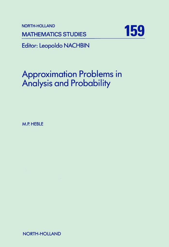 Approximation Problems in Analysis and Probability - M. P. Heble