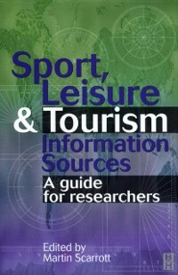 Sport, Leisure and Tourism Information Sources als eBook von Martin Scarrott - Elsevier Science